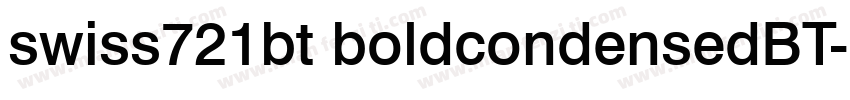 swiss721bt boldcondensedBT字体转换
